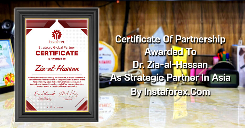 Certificate Of Instaforex Strategic Global Partner From InstaForex.Com Awarded To Dr. Zia-al-Hassan