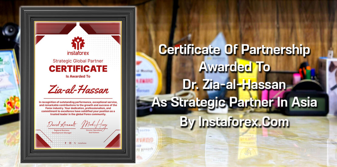 Certificate Of Instaforex Strategic Global Partner From InstaForex.Com Awarded To Dr. Zia-al-Hassan